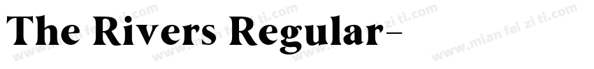 The Rivers Regular字体转换